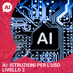 Corso «AI: Istruzioni per l'uso livello 2» ad Arci Bra, Bra (CN)